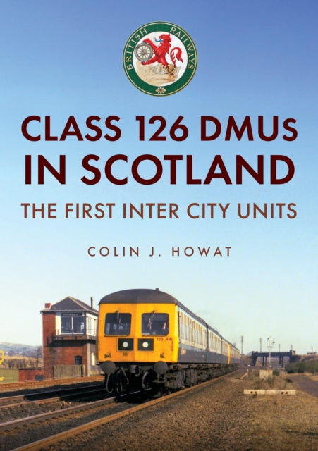 Book cover of: Class 126 DMUs in Scotland