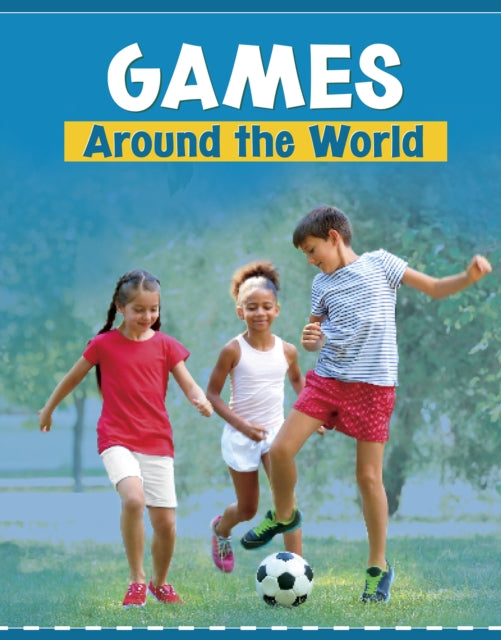 Book cover of: Games Around the World. By: Lindsay Shaffer