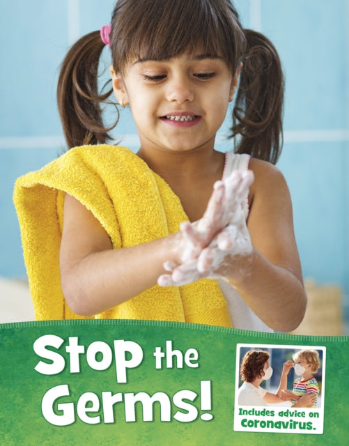Book cover of: Stop the Germs!. By: Mari C. Schuh