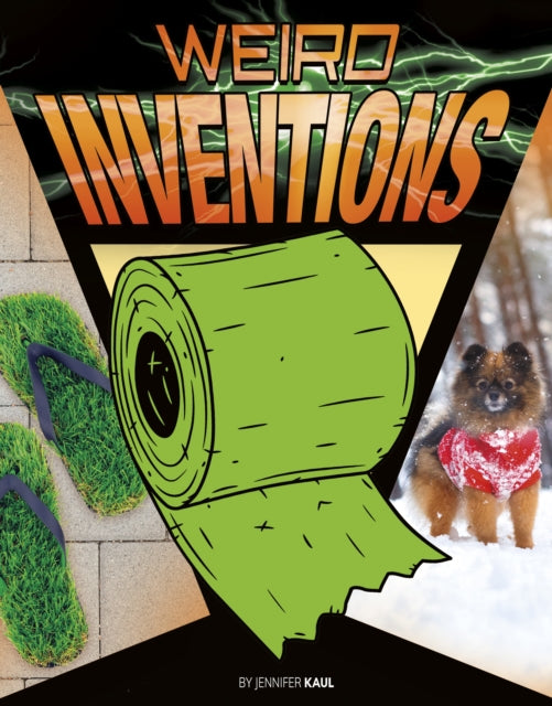 Book cover of: Weird Inventions. By: Jennifer Kaul