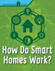 Book cover of: How Do Smart Homes Work?