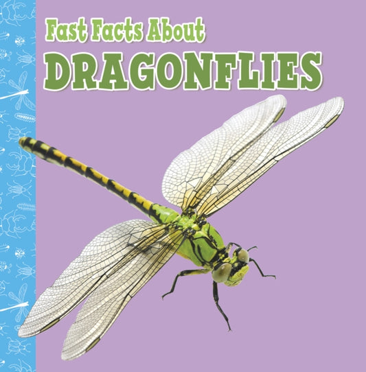 Book cover of: Fast Facts About Dragonflies. By: Julia Garstecki-Derkovitz