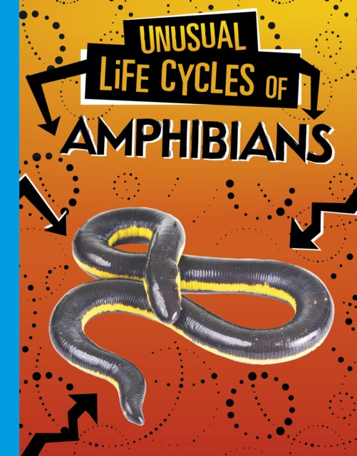Book cover of: Unusual Life Cycles of Amphibians. By: Jaclyn Jaycox