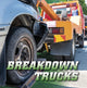 Book cover of: Breakdown Trucks. By: Nancy Dickmann