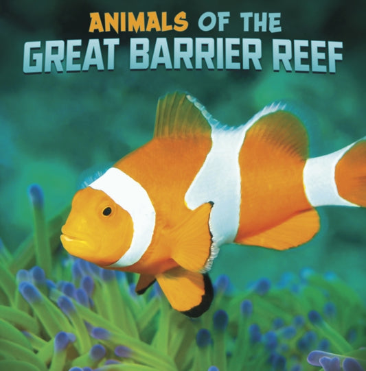 Book cover of: Animals of the Great Barrier Reef. By: Martha E. H. Rustad