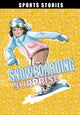 Book cover of: Snowboarding Surprise. By: Emma Bernay