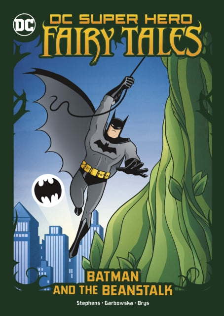 Book cover of: Batman and the Beanstalk. By: Sarah Hines Stephens