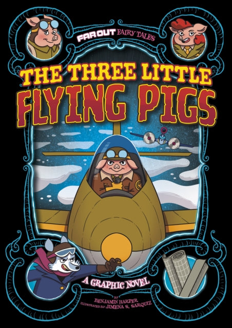 Book cover of: Three Little Flying Pigs. By: Jimena S. Sarquiz