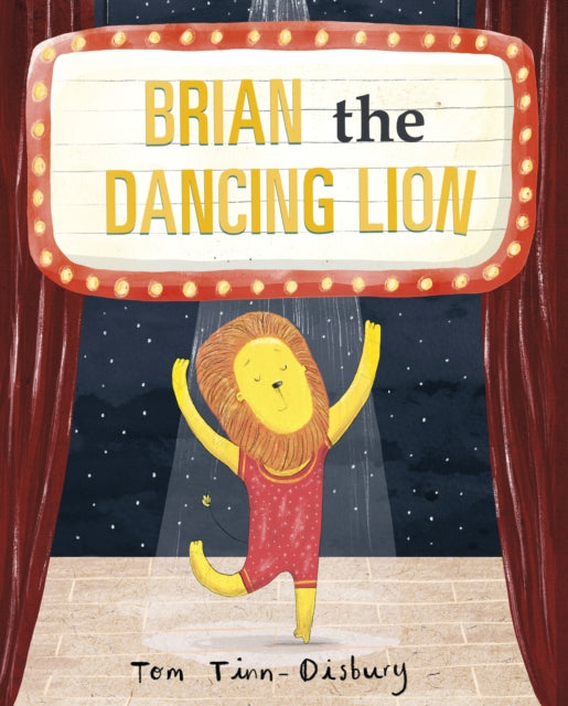 Book cover of: Brian the Dancing Lion. By: Tom Tinn-Disbury
