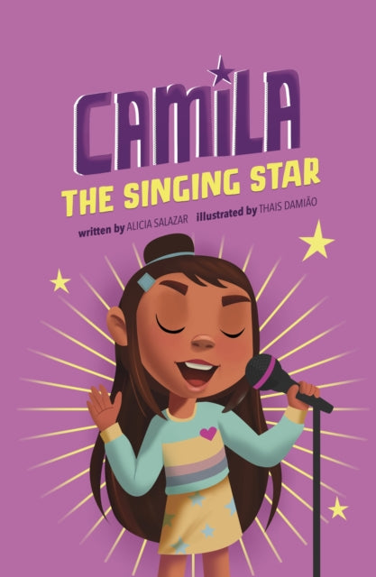 Book cover of: Camila the Singing Star. By: Alicia Salazar