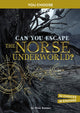 Book cover of: Can You Escape the Norse Underworld?. By: Gina Kammer