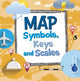 Book cover of: Map Symbols, Keys and Scales. By: Susan Ahmadi Hansen