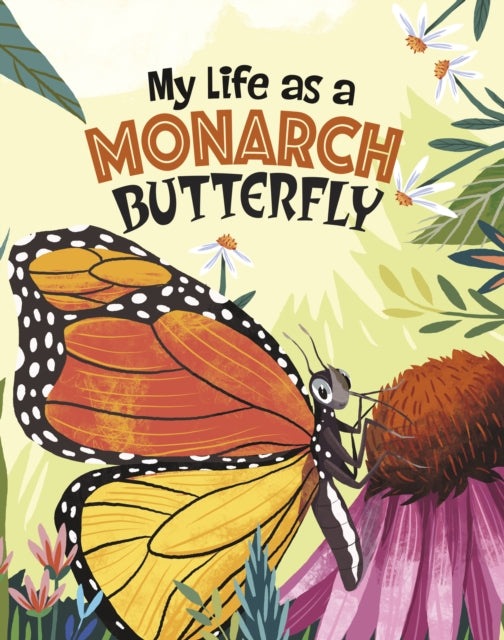 Book cover of: My Life as a Monarch Butterfly. By: John Sazaklis