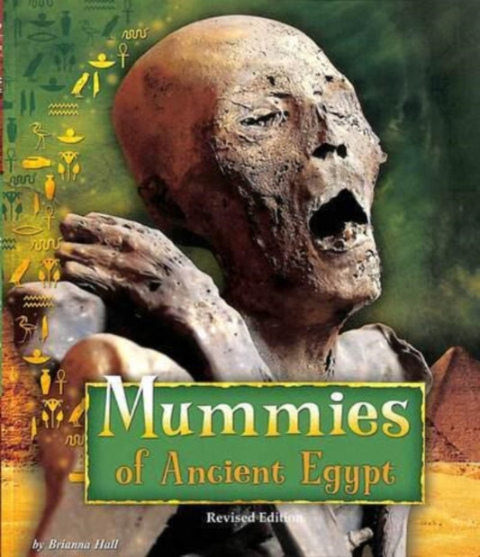 Book cover of: Mummies of Ancient Egypt. By: Brianna Hall