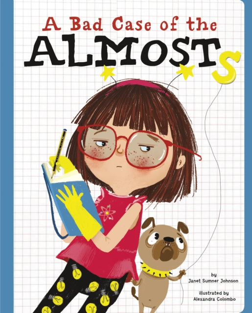 Book cover of: Bad Case of the Almosts. By: Janet Sumner Johnson