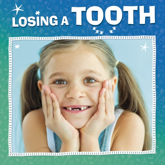 Book cover of: Losing a Tooth. By: Nicole A. Mansfield