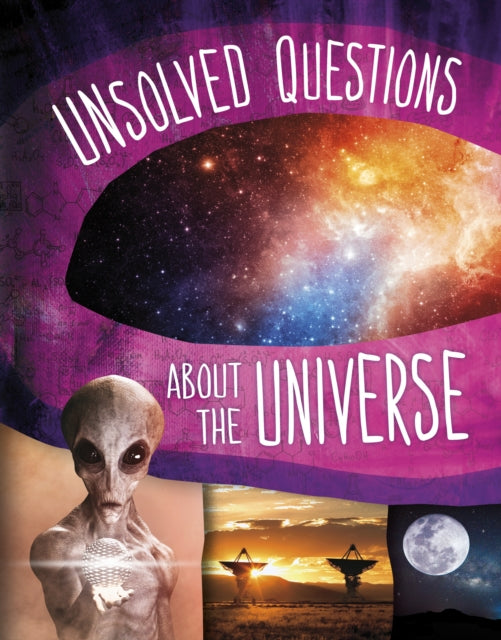 Book cover of: Unsolved Questions About the Universe. By: Golriz Golkar