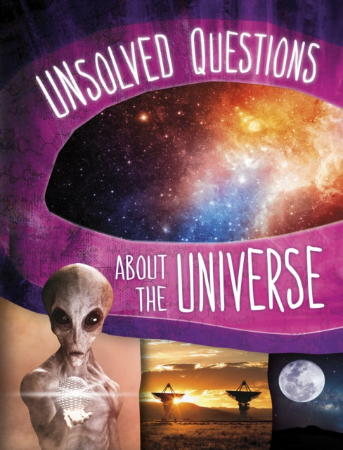Book cover of: Unsolved Questions About the Universe. By: Golriz Golkar