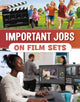 Book cover of: Important Jobs on Film Sets. By: Mari Bolte
