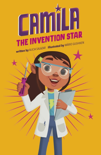 Book cover of: Camila the Invention Star. By: Alicia Salazar