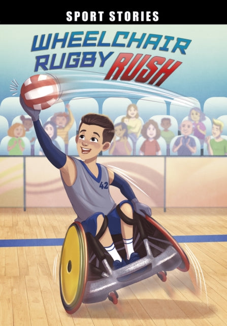 Book cover of: Wheelchair Rugby Rush. By: Jake Maddox
