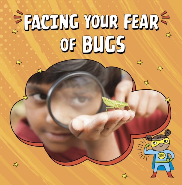 Book cover of: Facing Your Fear of Bugs. By: Renee Biermann
