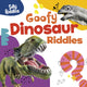Book cover of: Goofy Dinosaur Riddles. By: A. J. Sautter