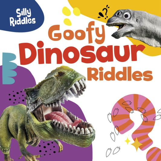 Book cover of: Goofy Dinosaur Riddles. By: A. J. Sautter