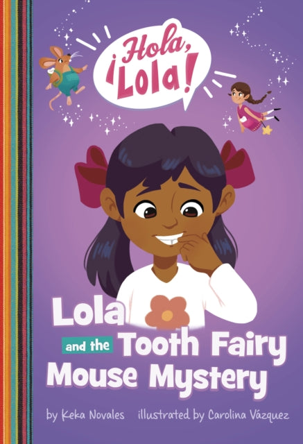 Book cover of: Lola and the Tooth Fairy Mouse Mystery. By: Keka Novales