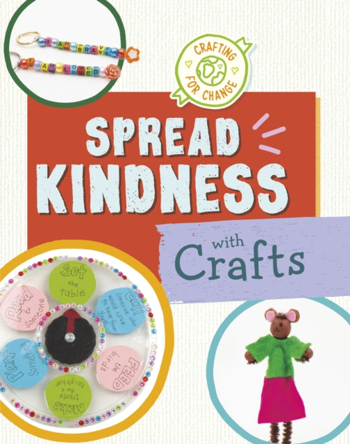 Spread Kindness with Crafts 9781398255647 Ruthie Van Oosbree