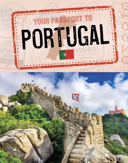 Book cover of: Your Passport to Portugal. By: Nancy Dickmann