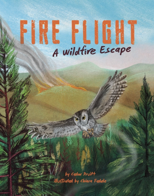 Book cover of: Fire Flight. By: Cedar Pruitt