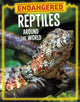 Book cover of: Endangered Reptiles Around the World. By: Golriz Golkar