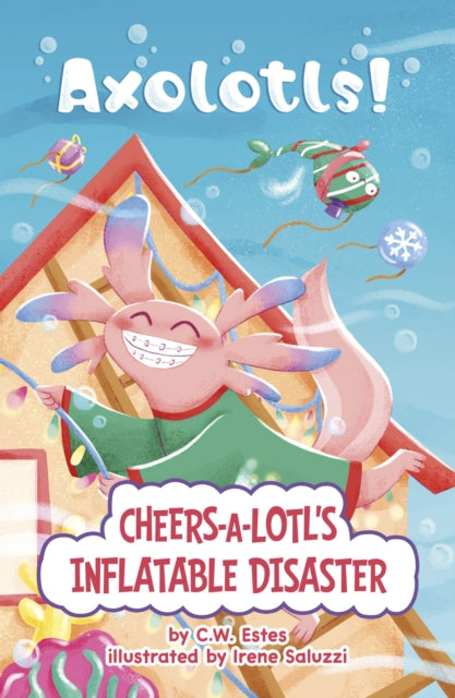 Book cover of: Cheers-a-Lotl's Inflatable Disaster