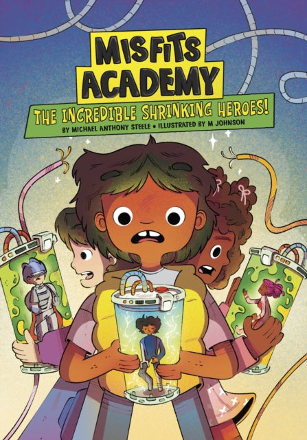 Book cover of: Incredible Shrinking Heroes!