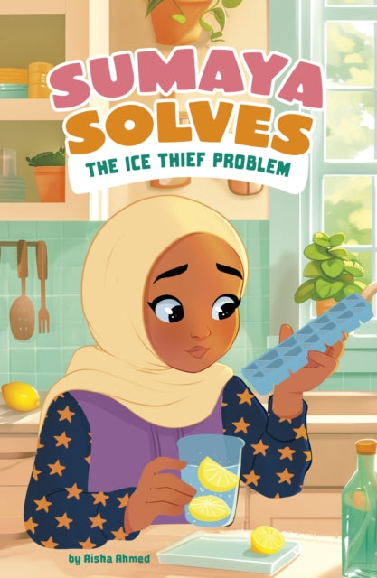 Book cover of: Sumaya Solves the Ice Thief Problem