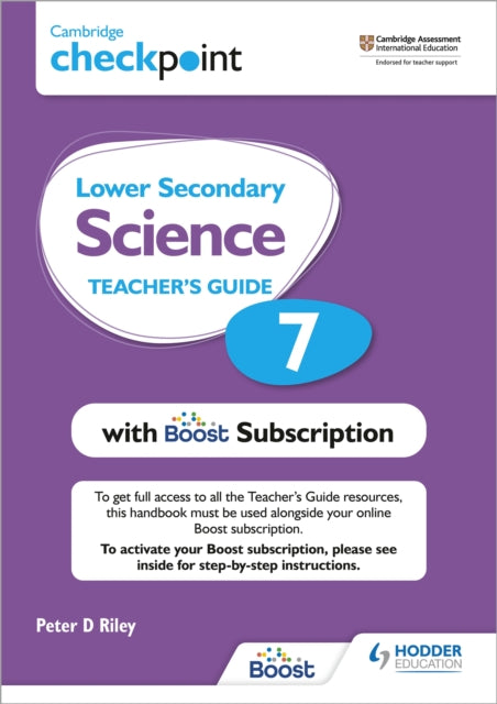 Book cover of: Cambridge Checkpoint Lower Secondary Science Teacher's Guide 7 with Boost Subscription. By: Peter Riley