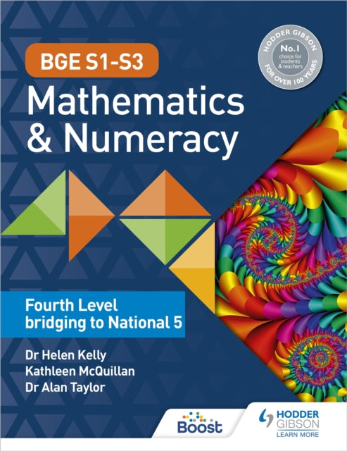 Book cover of: BGE S1–S3 Mathematics & Numeracy: Fourth Level bridging to National 5. By: Helen Kelly