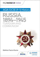 Book cover of: My Revision Notes: AQA GCSE (9–1) History: Russia, 1894–1945: Tsardom and communism. By: Matthew Fearns-Davies