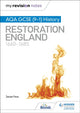 Book cover of: My Revision Notes: AQA GCSE (9–1) History: Restoration England, 1660–1685. By: Janet Few