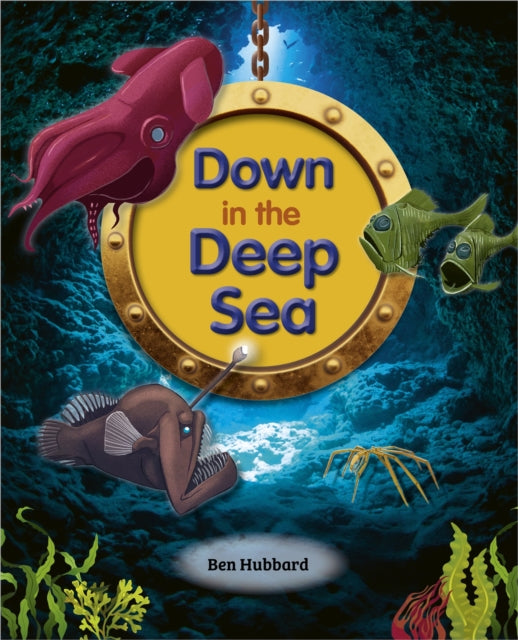Book cover of: Reading Planet: Astro – Down in the Deep Sea - Mercury/Purple band. By: Ben Hubbard
