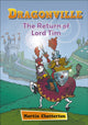 Book cover of: Reading Planet: Astro – Dragonville: The Return of Lord Tim - Mercury/Purple band. By: Martin Chatterton