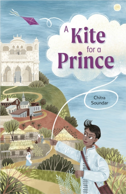 Book cover of: Reading Planet: Astro – A Kite for a Prince - Earth/White band. By: Chitra Soundar