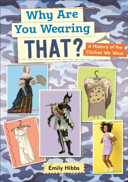 Book cover of: Reading Planet: Astro – Why Are You Wearing THAT? A history of the clothes we wear - Saturn/Venus band. By: No author listed.