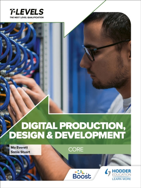 Book cover of: Digital Production, Design and Development T Level: Core. By: Sonia Stuart