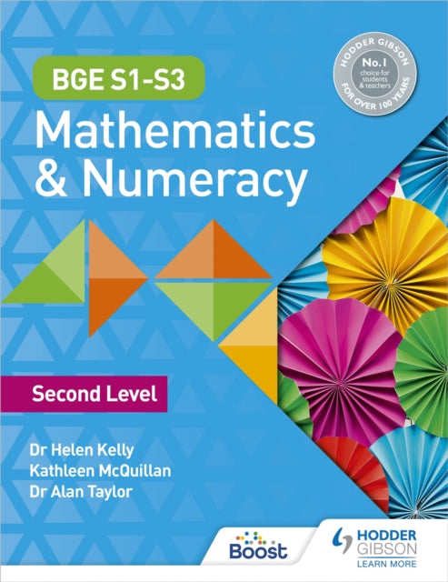 Book cover of: BGE S1–S3 Mathematics & Numeracy: Second Level. By: Helen Kelly