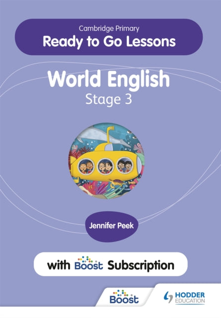 Book cover of: Cambridge Primary Ready to Go Lessons for World English 3 with Boost Subscription. By: Jennifer Peek