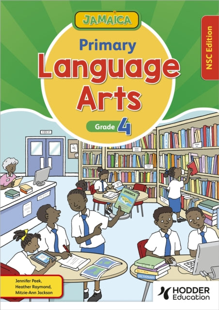 Book cover of: Jamaica Primary Language Arts Book 4 NSC Edition. By: Jennifer Peek
