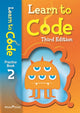 Book cover of: Learn to Code Practice Book 2 Third Edition. By: Claire Lotriet