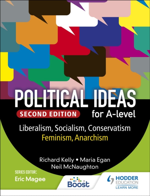 Political ideas for A Level: Liberalism, Socialism, Conservatism, Feminism, Anarchism 2nd Edition 9781398369177 Kelly, Richard